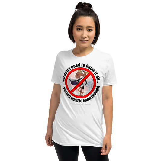 Know Enough T-Shirt