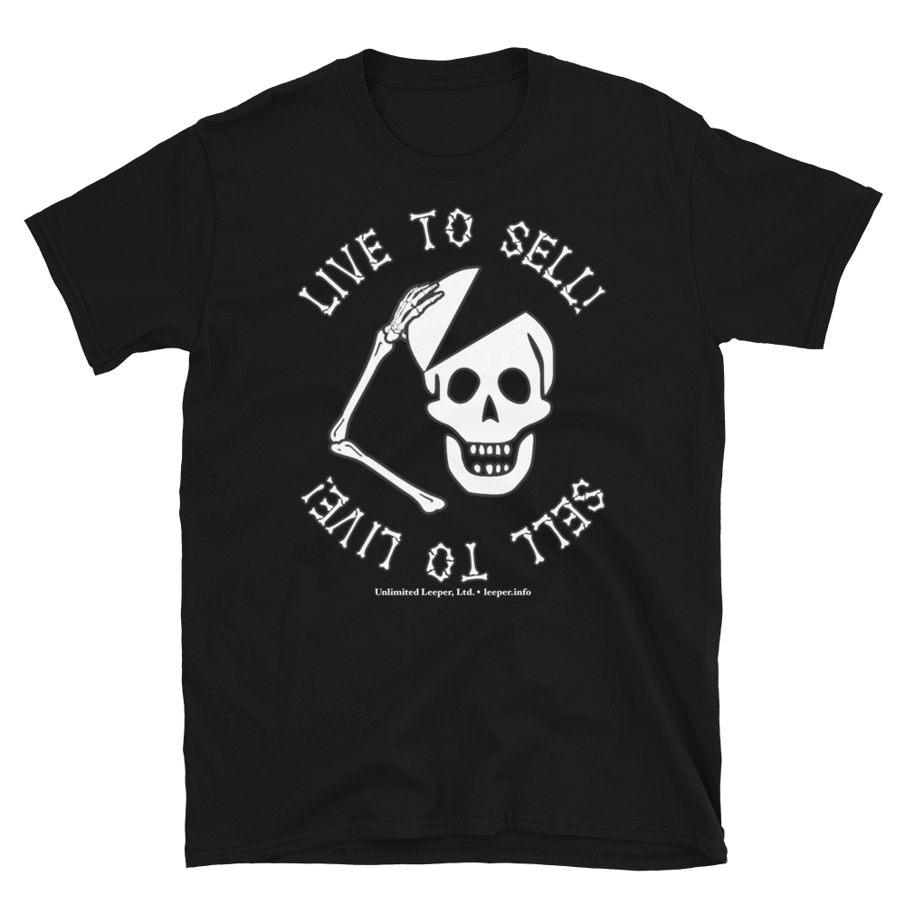 Live to Sell! Sell to Live! T-Shirt