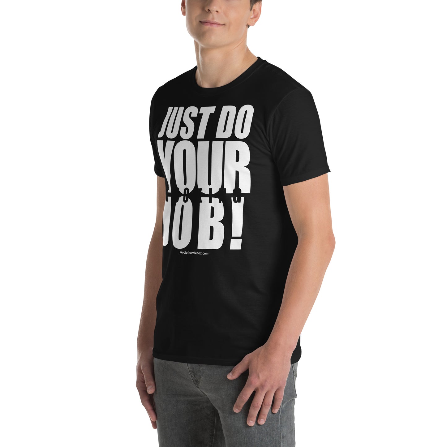 Just Do Your Job T-Shirt