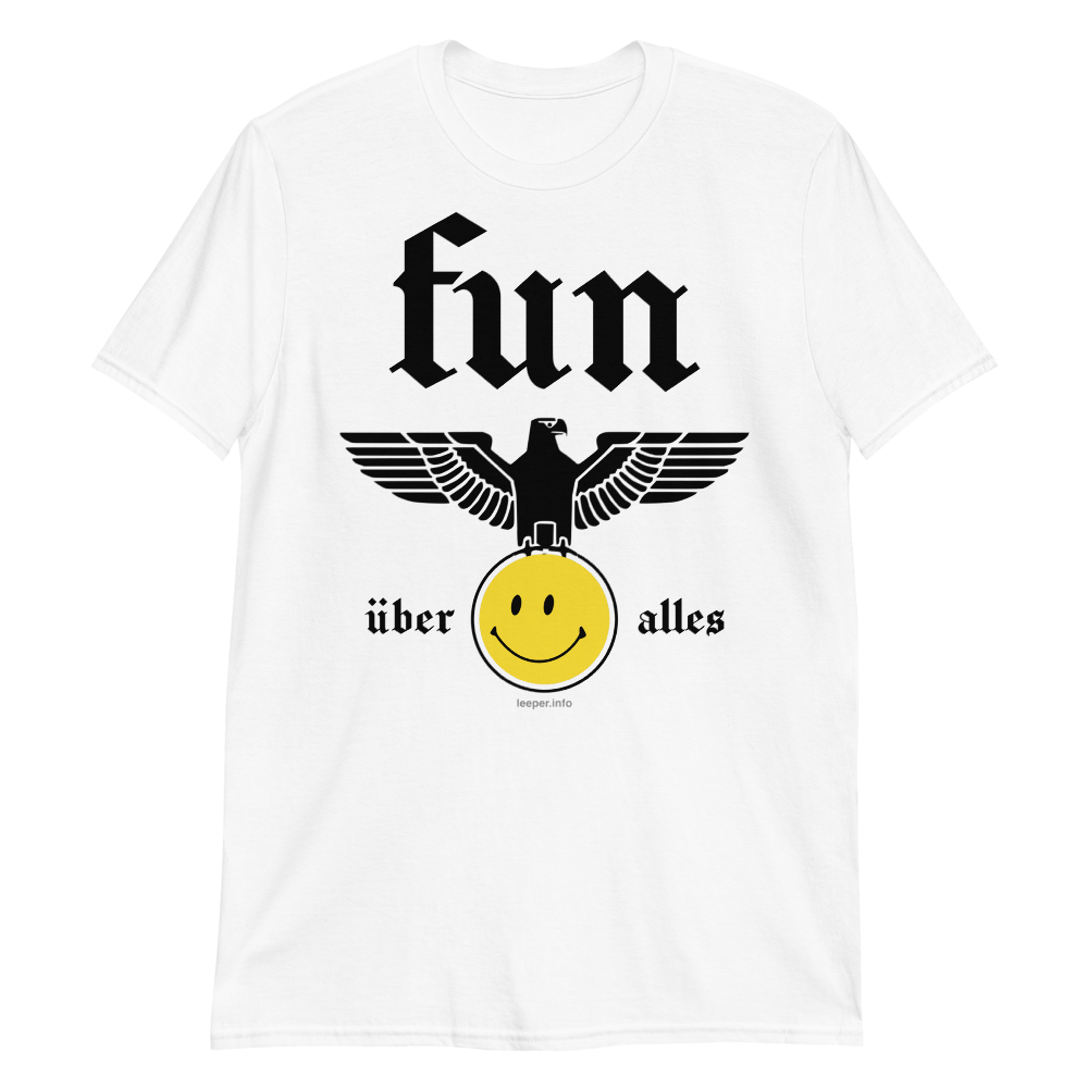 Fun Über Alles T-Shirt